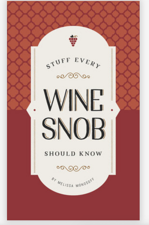 Stuff Every Wine Snob Should Know